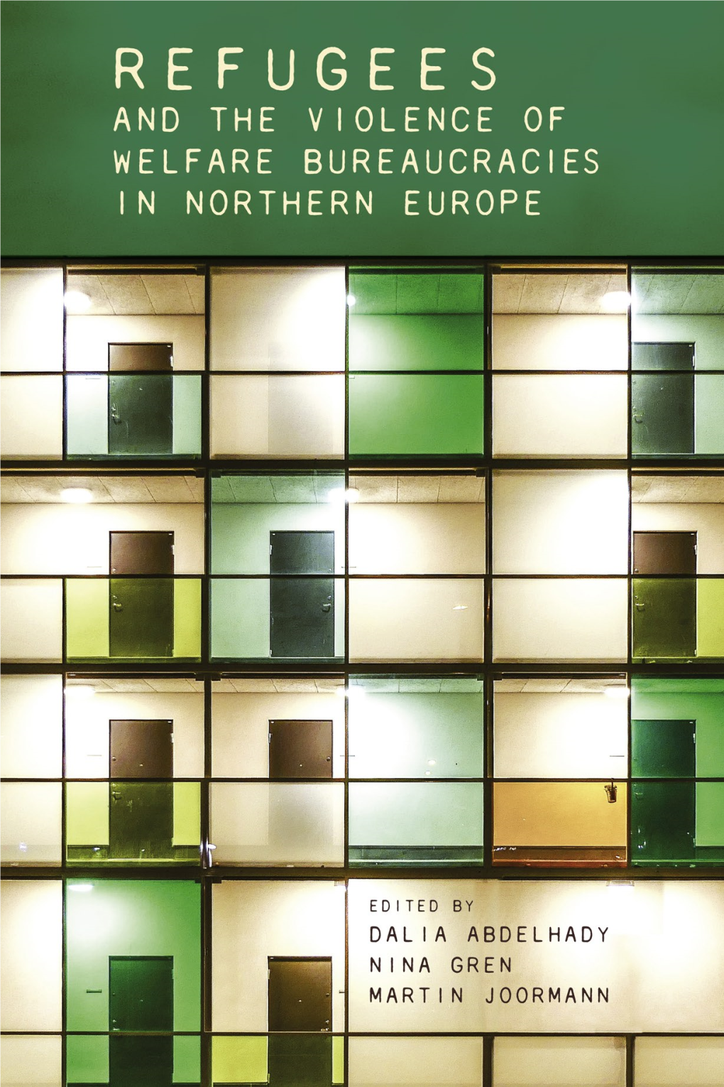 Refugees and the Violence of Welfare Bureaucracies in Northern Europe