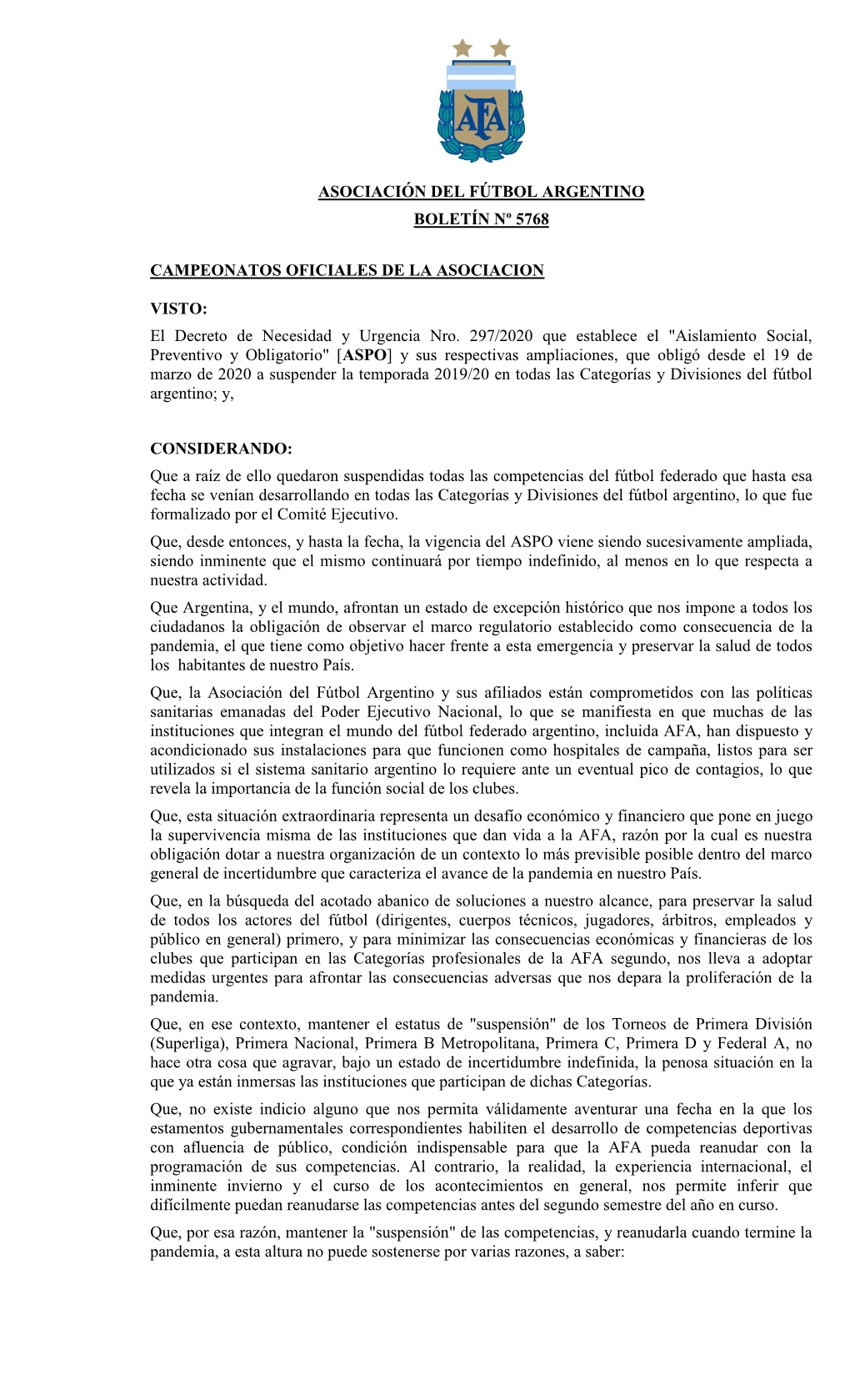 ASOCIACIÓN DEL FÚTBOL ARGENTINO BOLETÍN Nº 5768 CAMPEONATOS OFICIALES DE LA ASOCIACION VISTO: El Decreto De Necesidad Y Urge