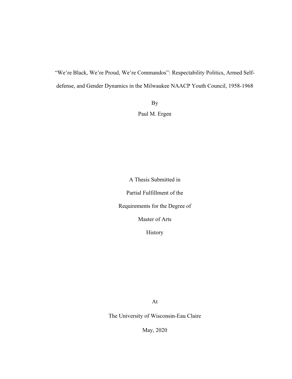 Respectability Politics, Armed Self- Defense, and Gender Dynamics in the Milwaukee NAACP Youth Council, 1958-1968