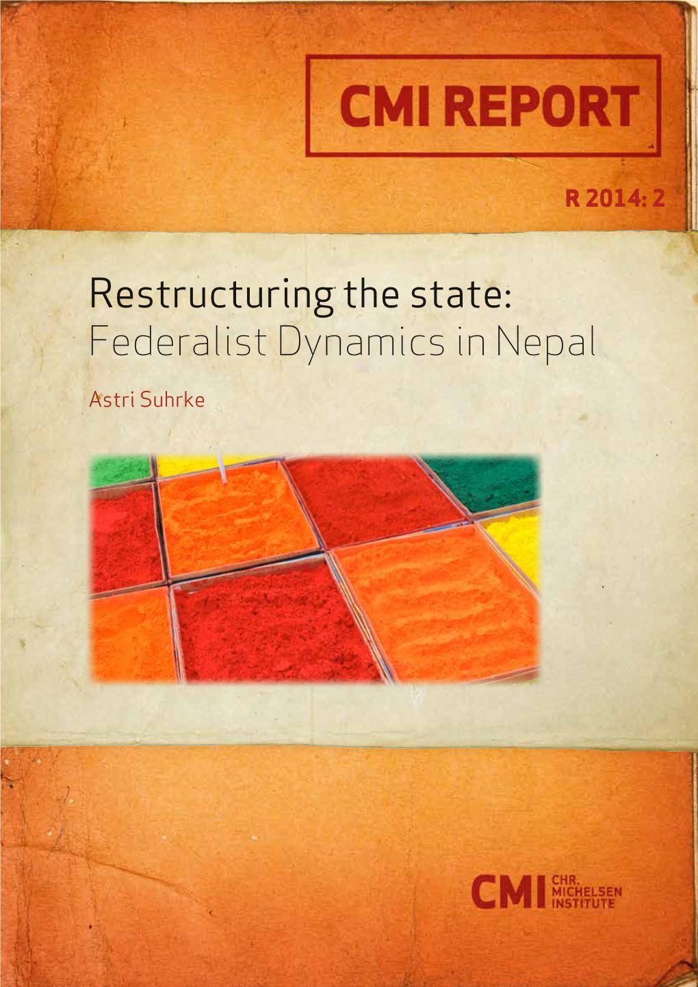 Restructuring the State: Federalist Dynamics in Nepal