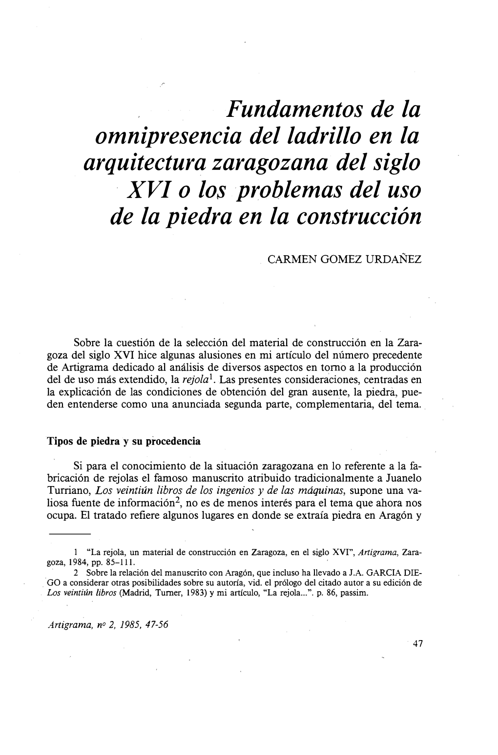Fundamentos De La Omnipresencia Del Ladrillo En La Arquitectura Zaragozana Del Siglo XVI O Los Problemas Del Uso De La Piedra En La Construcción