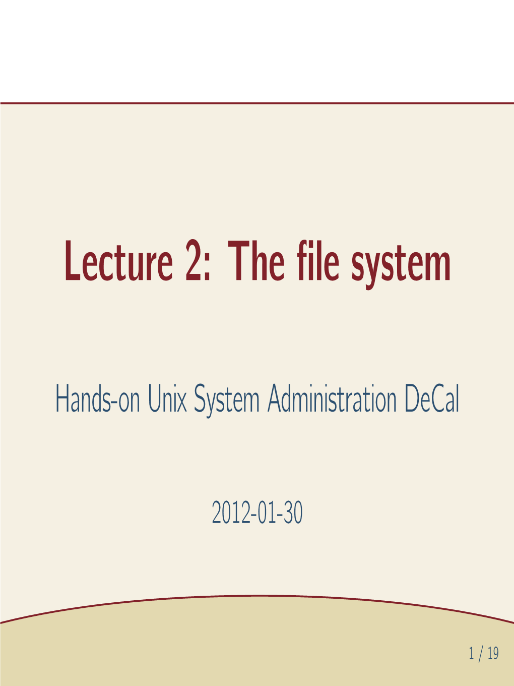 Lecture 2: the File System