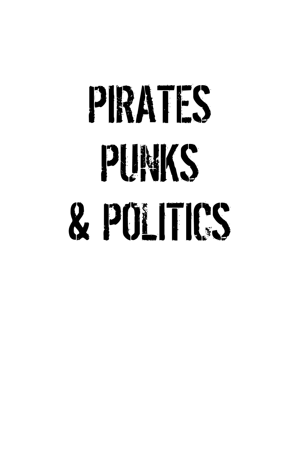 Pirates Punks & Politics