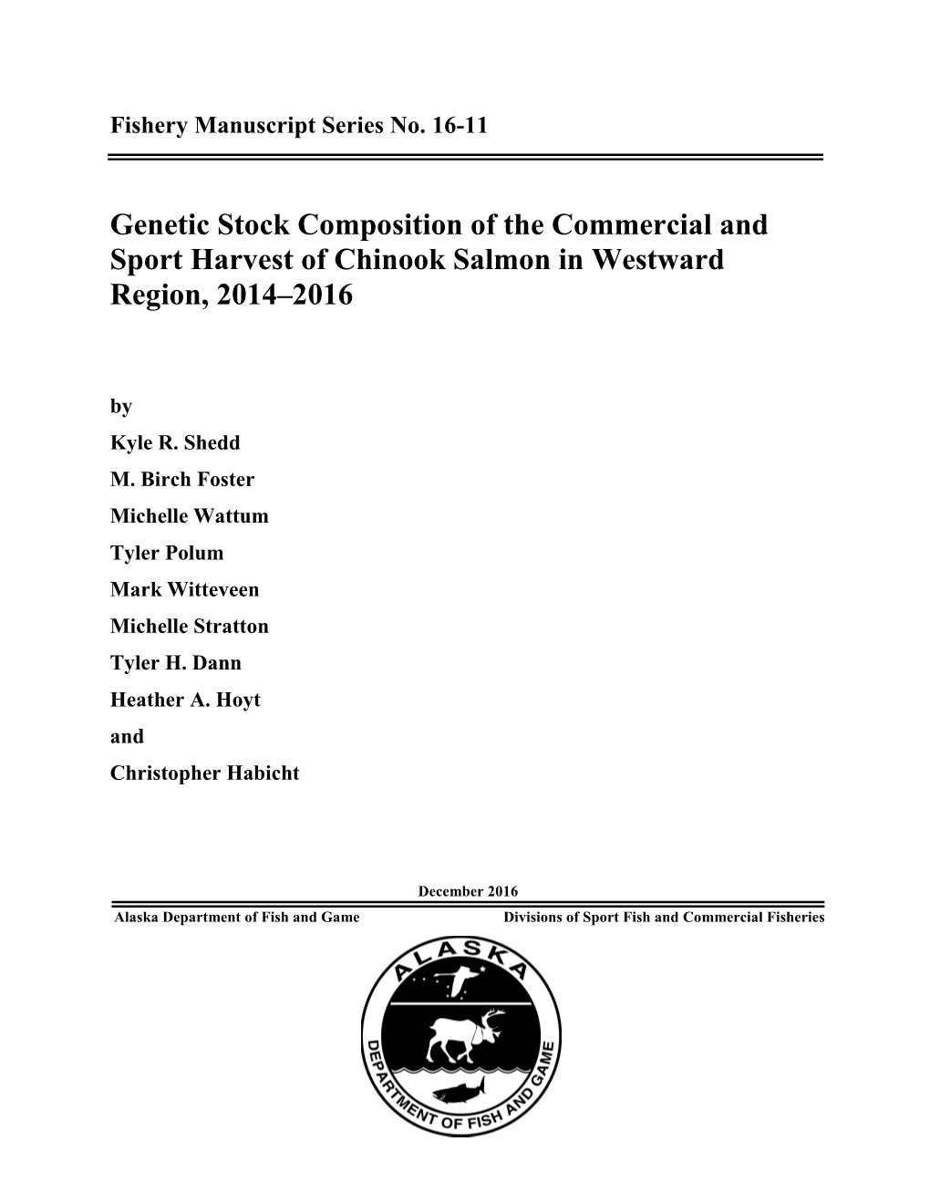 Genetic Stock Composition of the Commercial and Sport Harvest of Chinook Salmon in Westward Region, 2014–2016