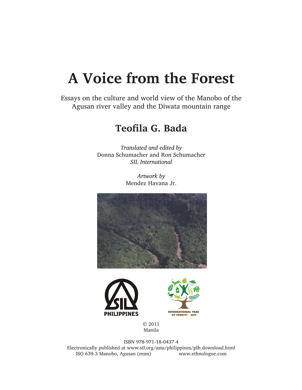 A Voice from the Forest Essays on the Culture and World View of the Manobo of the Agusan River Valley and the Diwata Mountain Range