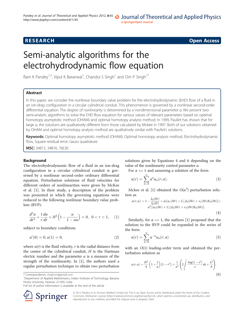 Semi-Analytic Algorithms for the Electrohydrodynamic Flow Equation Ram K Pandey1,2, Vipul K Baranwal1, Chandra S Singh1 and Om P Singh1*