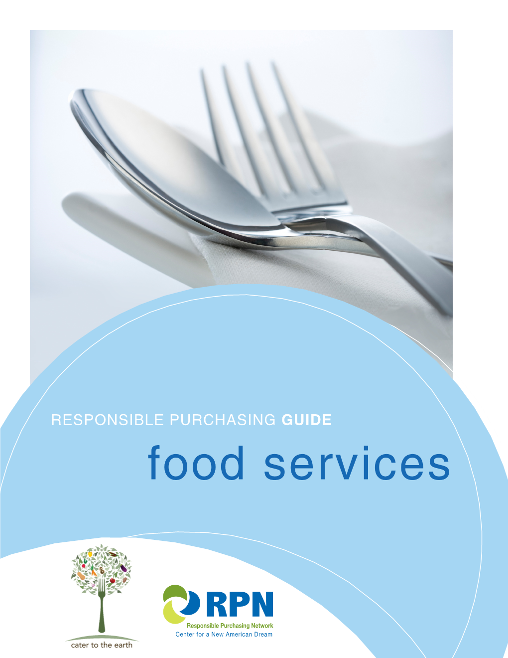 Food Services Is Published by the Responsible Purchasing Network in Print, As a PDF File, and on the Web