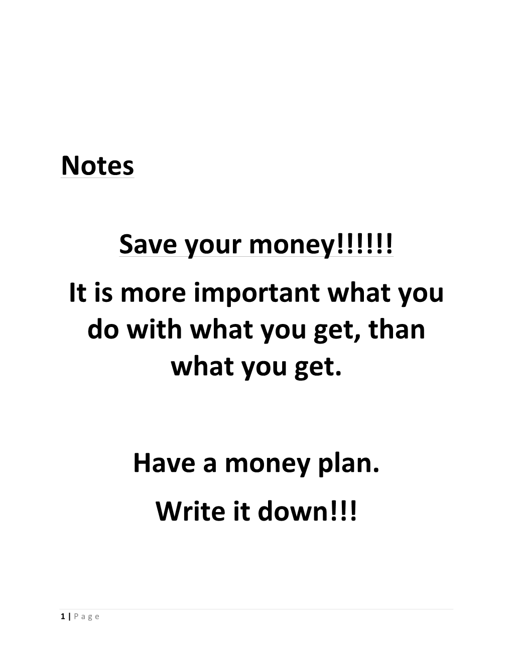 Money!!!!!! It Is More Important What You Do with What You Get, Than What You Get