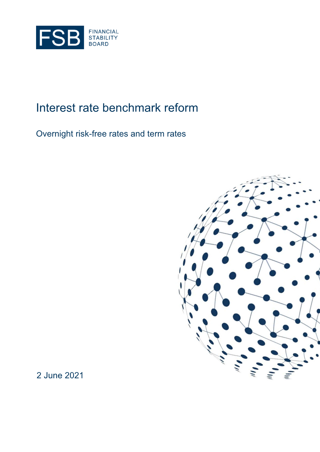 Interest Rate Benchmark Reform: Overnight Risk-Free Rates and Term