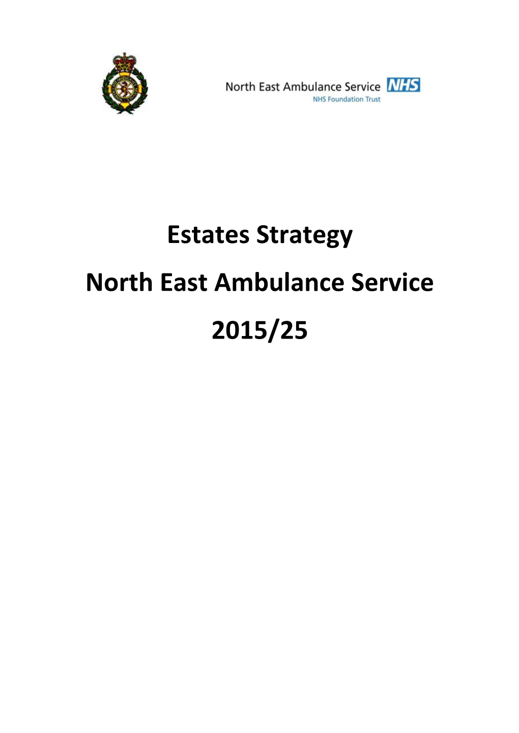 Estates Strategy North East Ambulance Service 2015/25