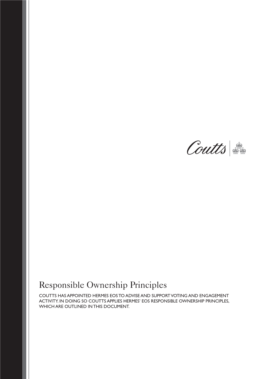 Responsible Ownership Principles COUTTS HAS APPOINTED HERMES EOS to ADVISE and SUPPORT VOTING and ENGAGEMENT ACTIVITY