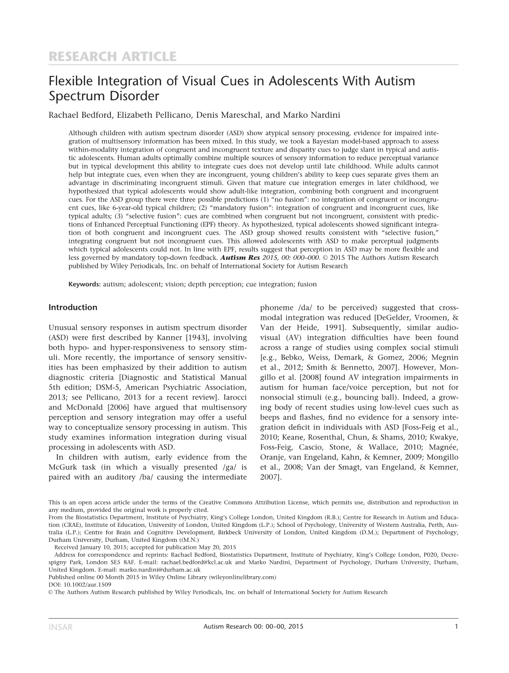 Flexible Integration of Visual Cues in Adolescents with Autism Spectrum Disorder Rachael Bedford, Elizabeth Pellicano, Denis Mareschal, and Marko Nardini