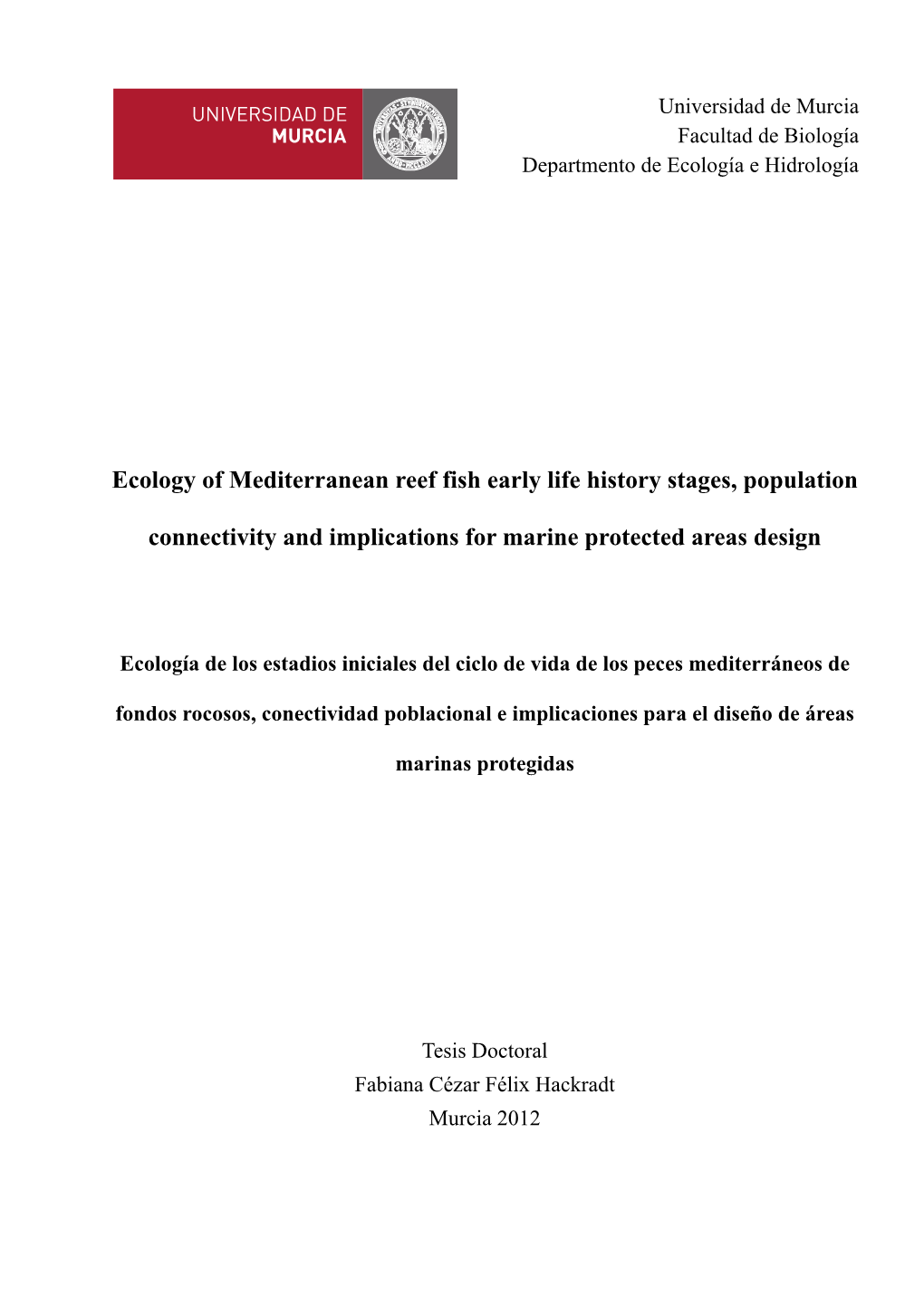 Ecology of Mediterranean Reef Fish Early Life History Stages, Population Connectivity and Implications for Marine Protected Area