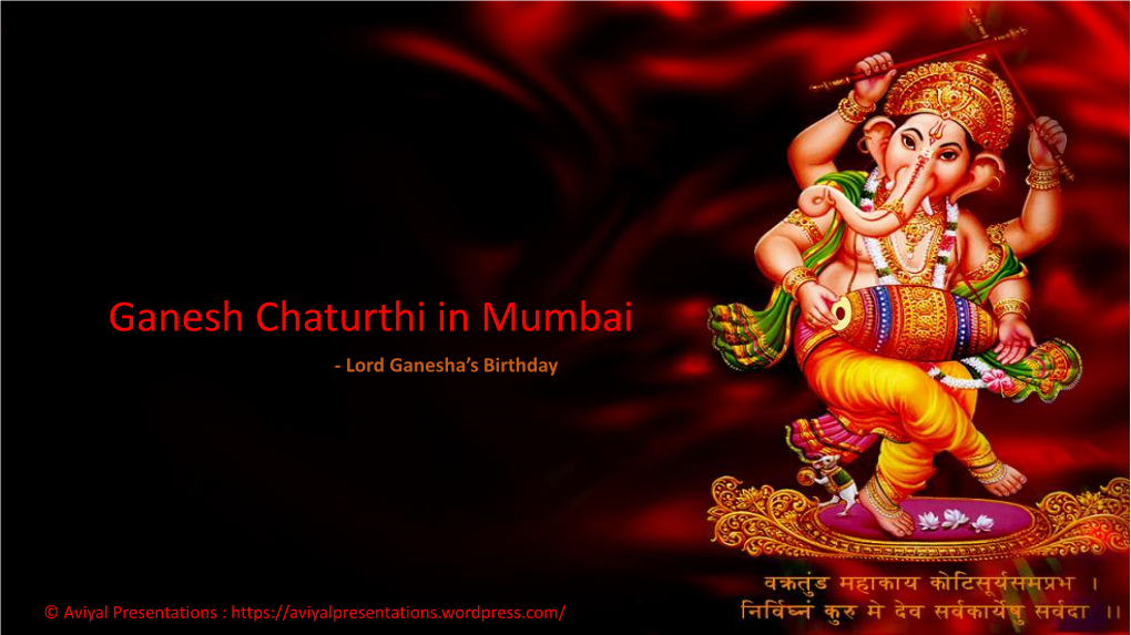 Ganesh Chaturthi in Mumbai - Lord Ganesha’S Birthday