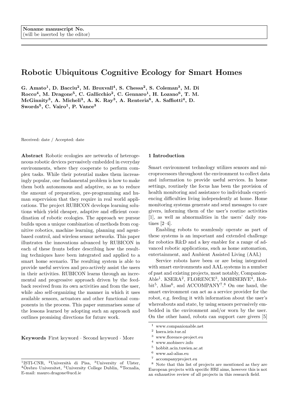 Robotic Ubiquitous Cognitive Ecology for Smart Homes