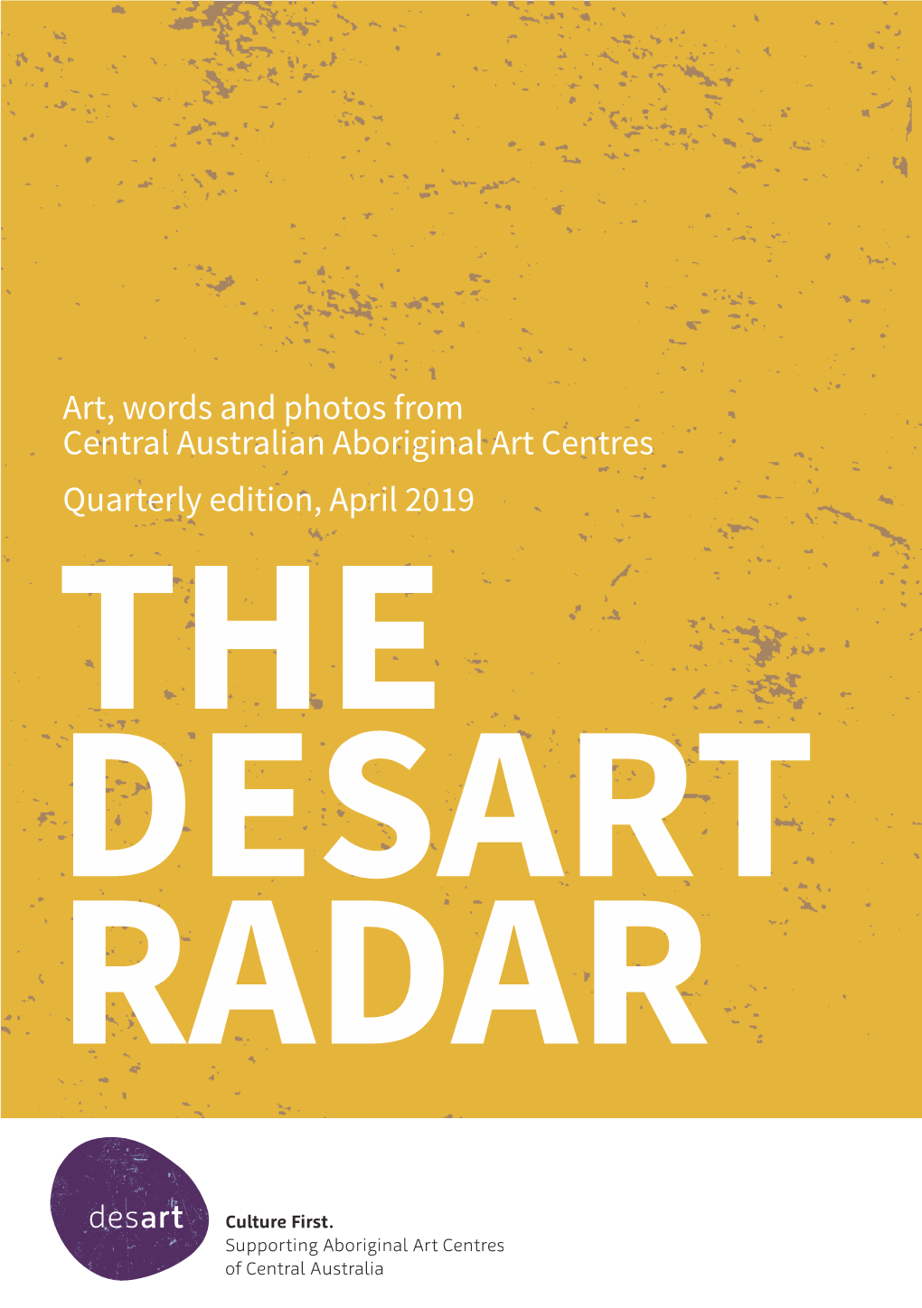 Quarterly Edition, April 2019 Art, Words and Photos from Central Australian