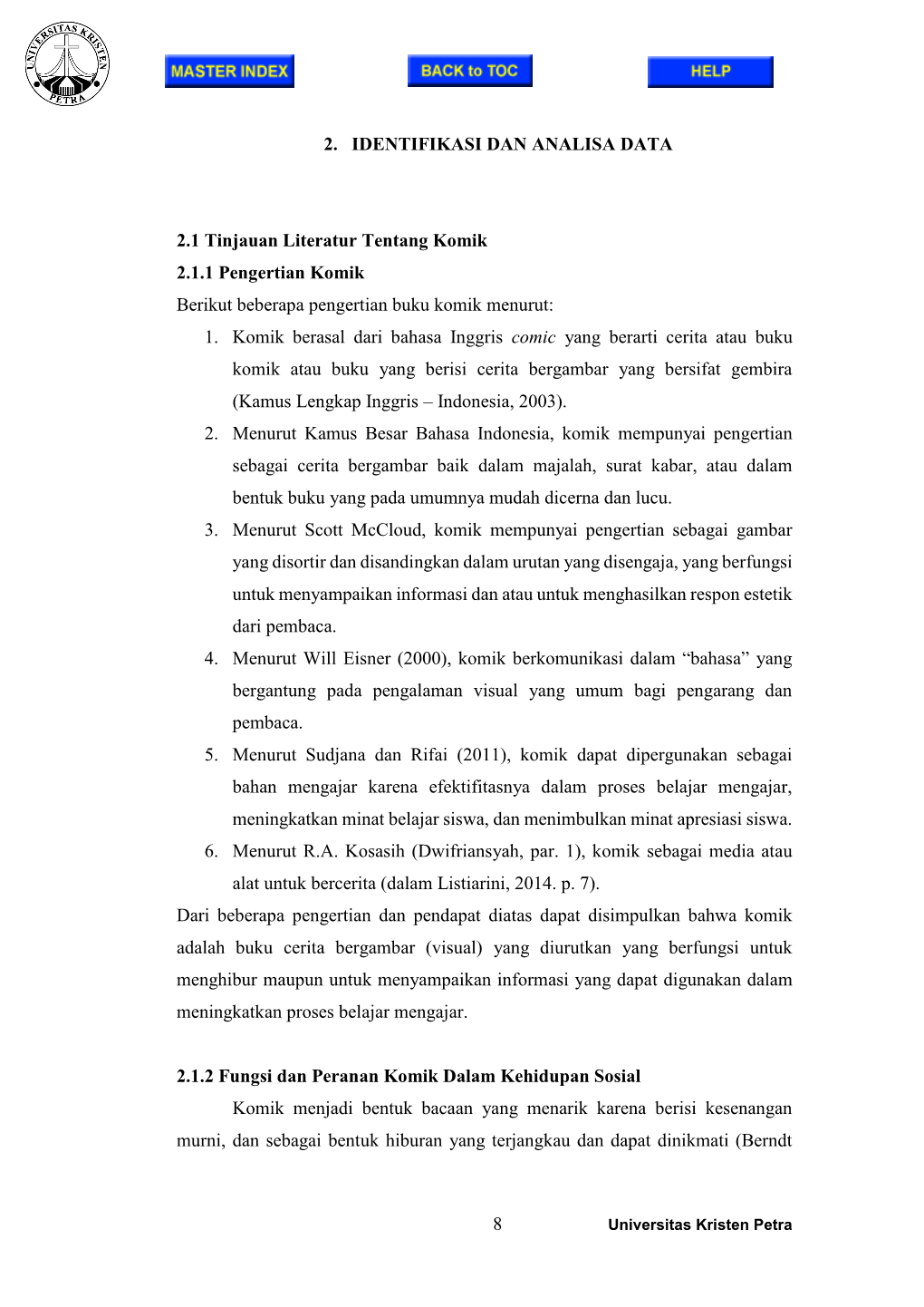 8 2. IDENTIFIKASI DAN ANALISA DATA 2.1 Tinjauan Literatur