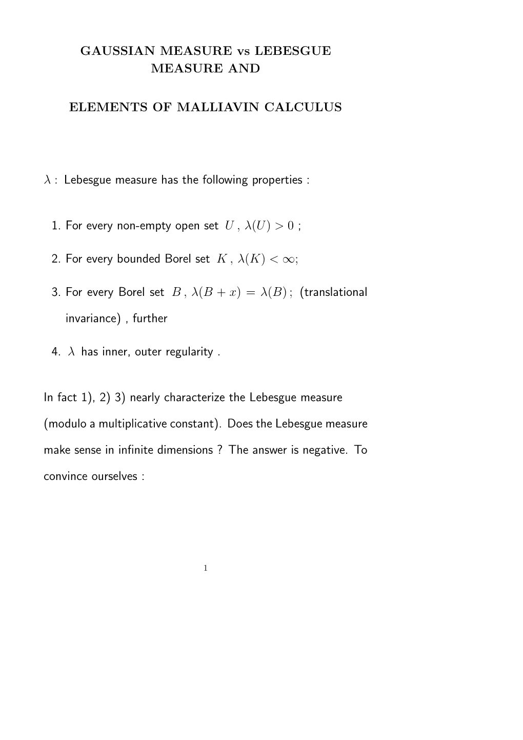 GAUSSIAN MEASURE Vs LEBESGUE MEASURE and ELEMENTS of MALLIAVIN CALCULUS Λ : Lebesgue Measure Has the Following Properties : 1