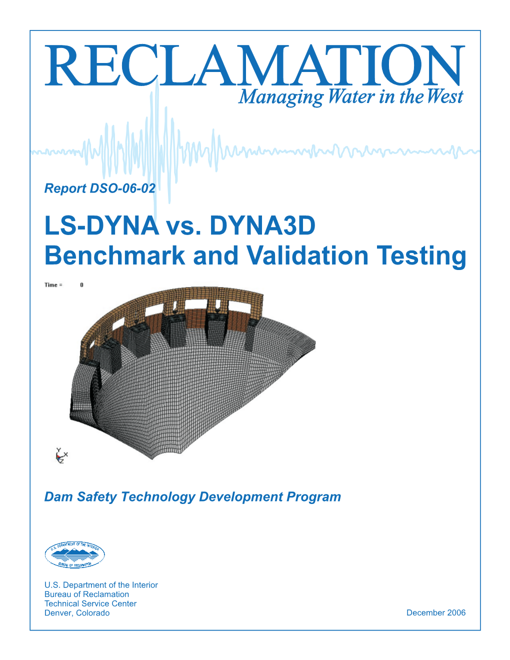 LS-DYNA Vs. DYNA3D Benchmark and Validation Testing