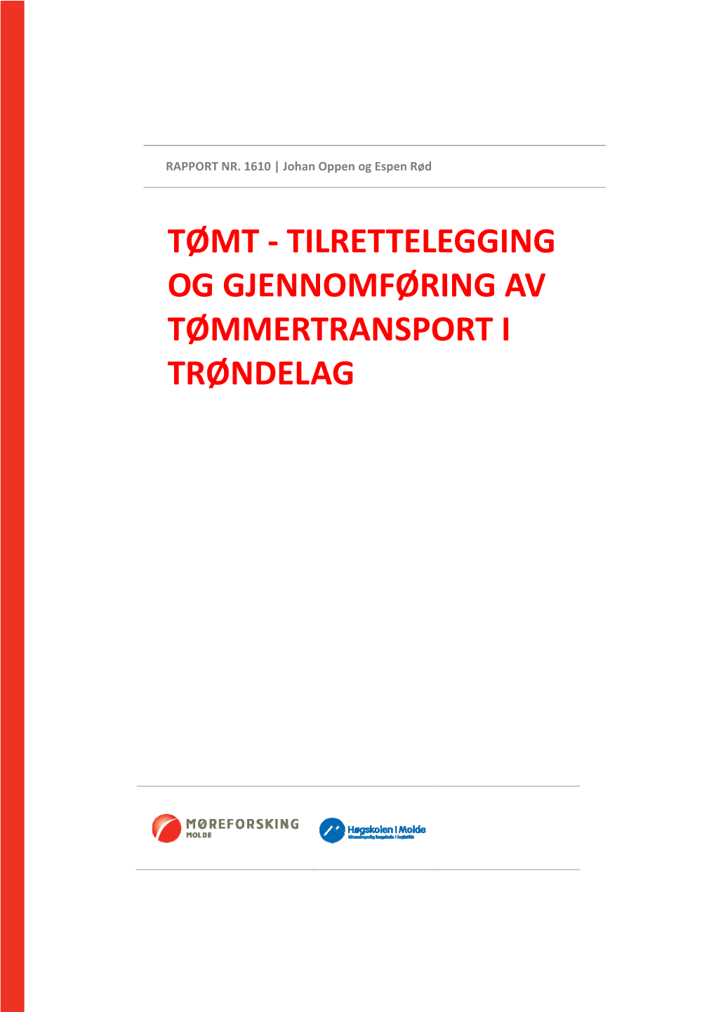 Tilrettelegging Og Gjennomføring Av Tømmertransport I Trøndelag