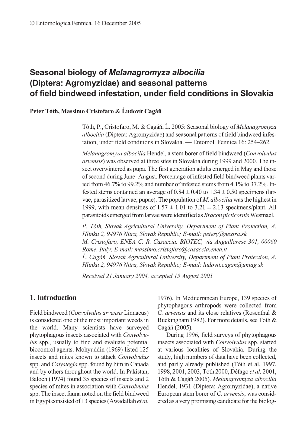 Seasonal Biology of Melanagromyza Albocilia (Diptera: Agromyzidae) and Seasonal Patterns of Field Bindweed Infestation, Under Field Conditions in Slovakia