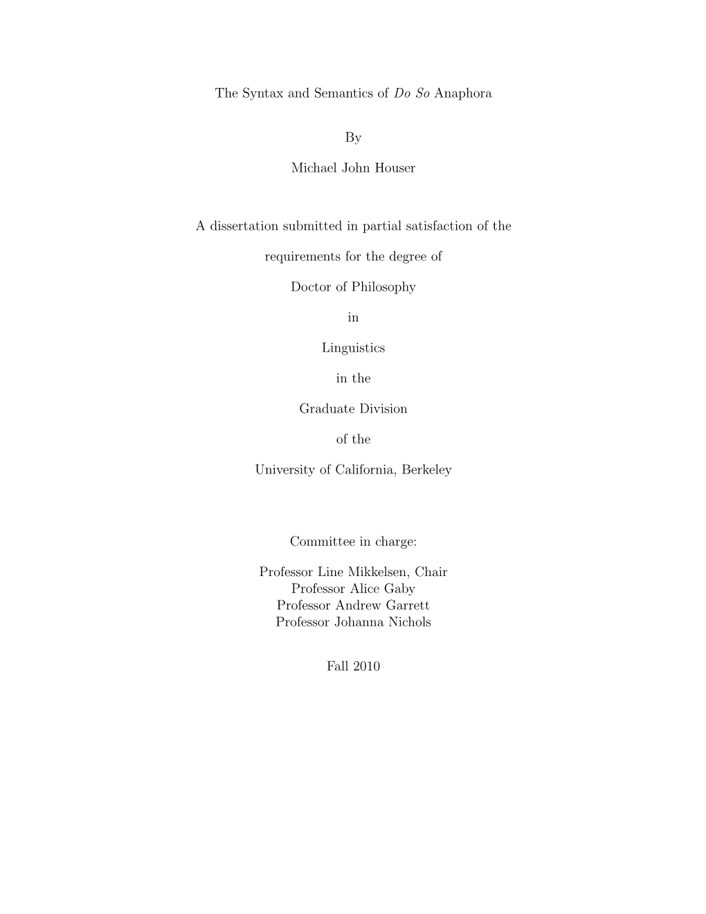 The Syntax and Semantics of Do So Anaphora by Michael John Houser