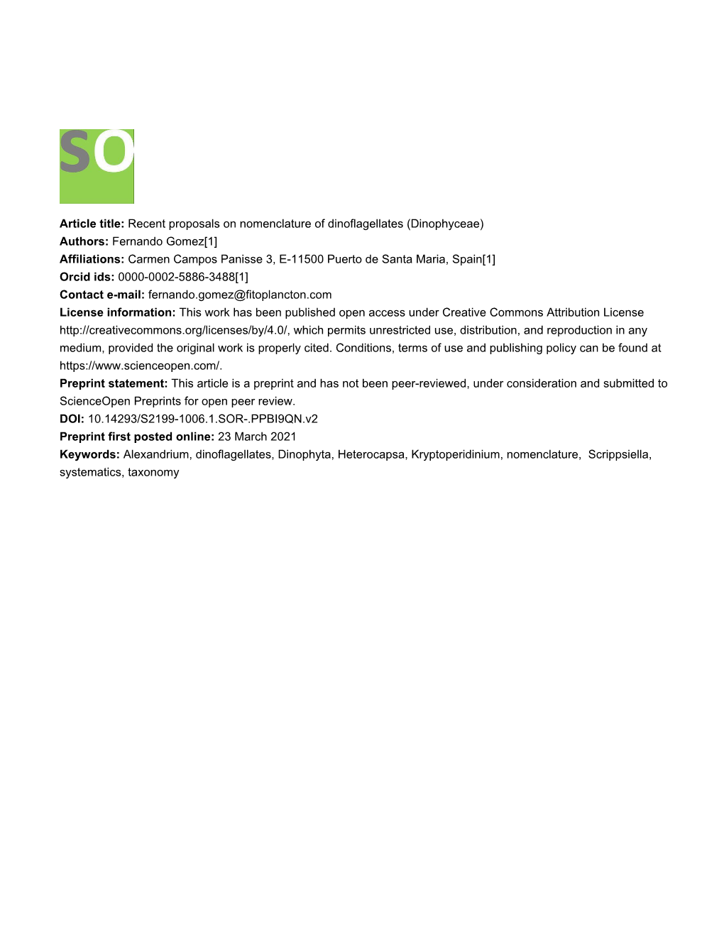 Article Title: Recent Proposals on Nomenclature of Dinoflagellates (Dinophyceae) Authors: Fernando Gomez[1] Affiliations: Carmen