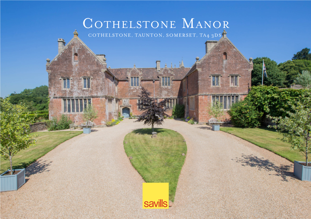 Cothelstone Manor COTHELSTONE, TAUNTON, SOMERSET, TA4 3DS Cothelstone Manor COTHELSTONE, TAUNTON, SOMERSET, TA4 3DS