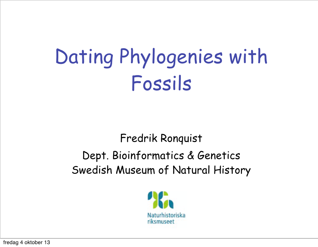 Dating Phylogenies with Fossils