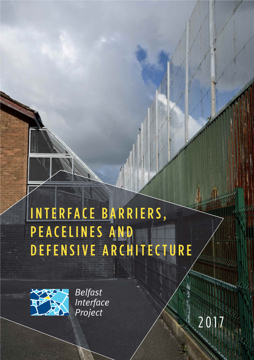 Interface Barriers, Peacelines and Defensive Architecture