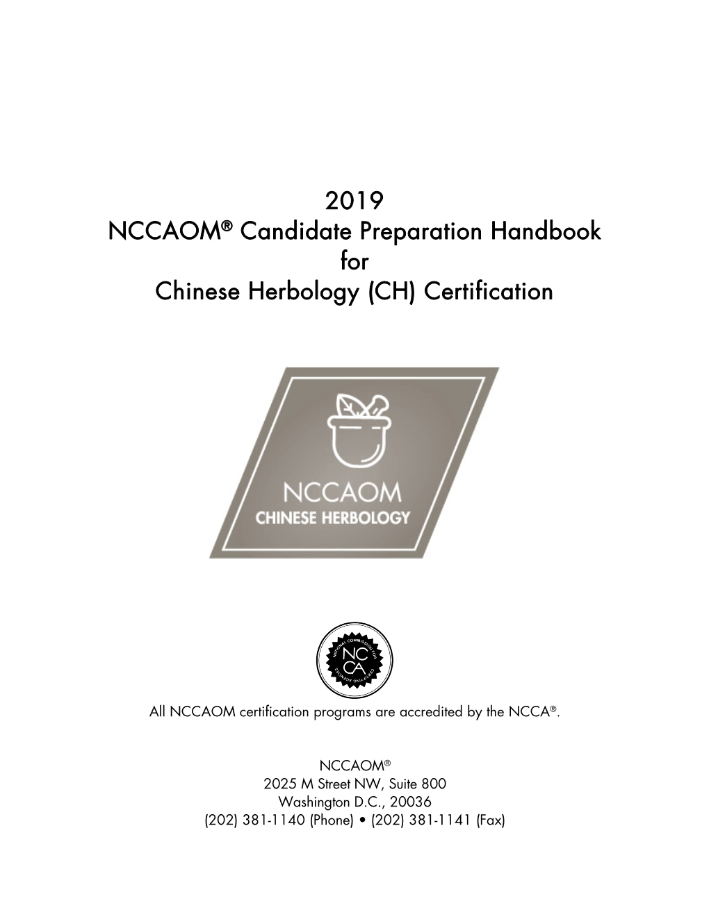 2019 NCCAOM® Candidate Preparation Handbook for Chinese Herbology (CH) Certification
