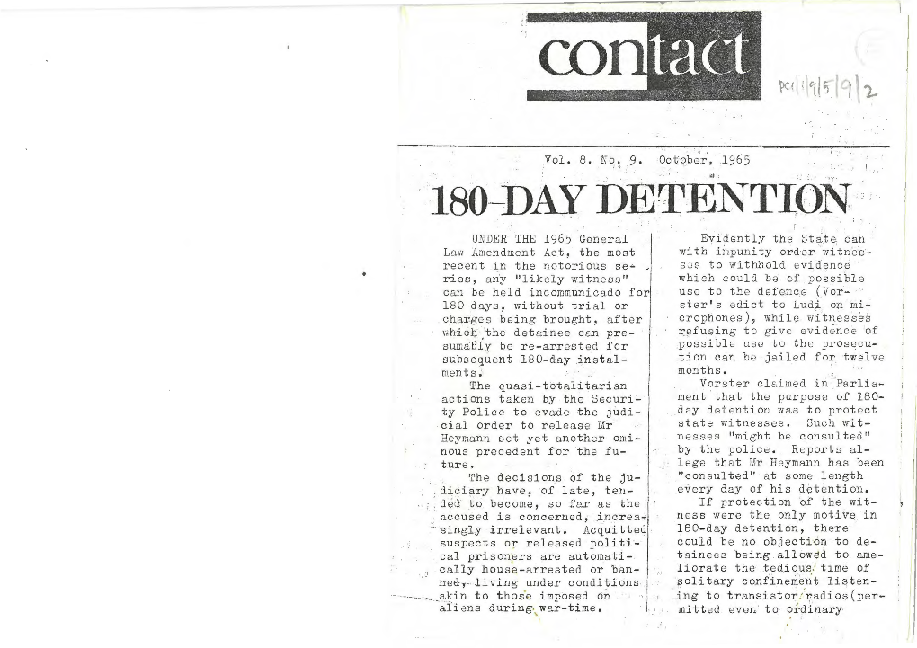 180-DAY DETENTION UNDER the 1965 General Evidently the State Can Law Amendment Act., the Most with I~Punity Ord~R Wi Tnes­ Recent in the Notorious Se•