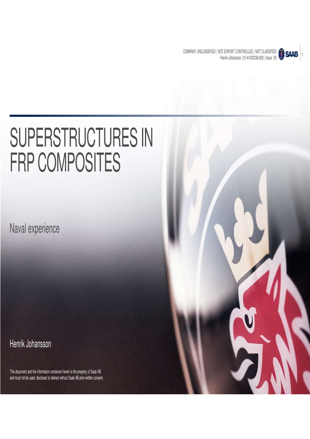 Superstructures in FRP Composites; Naval Experience