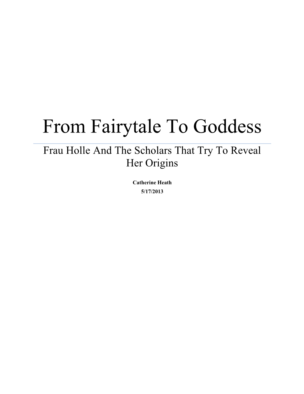 From Fairytale to Goddess Frau Holle and the Scholars That Try to Reveal Her Origins