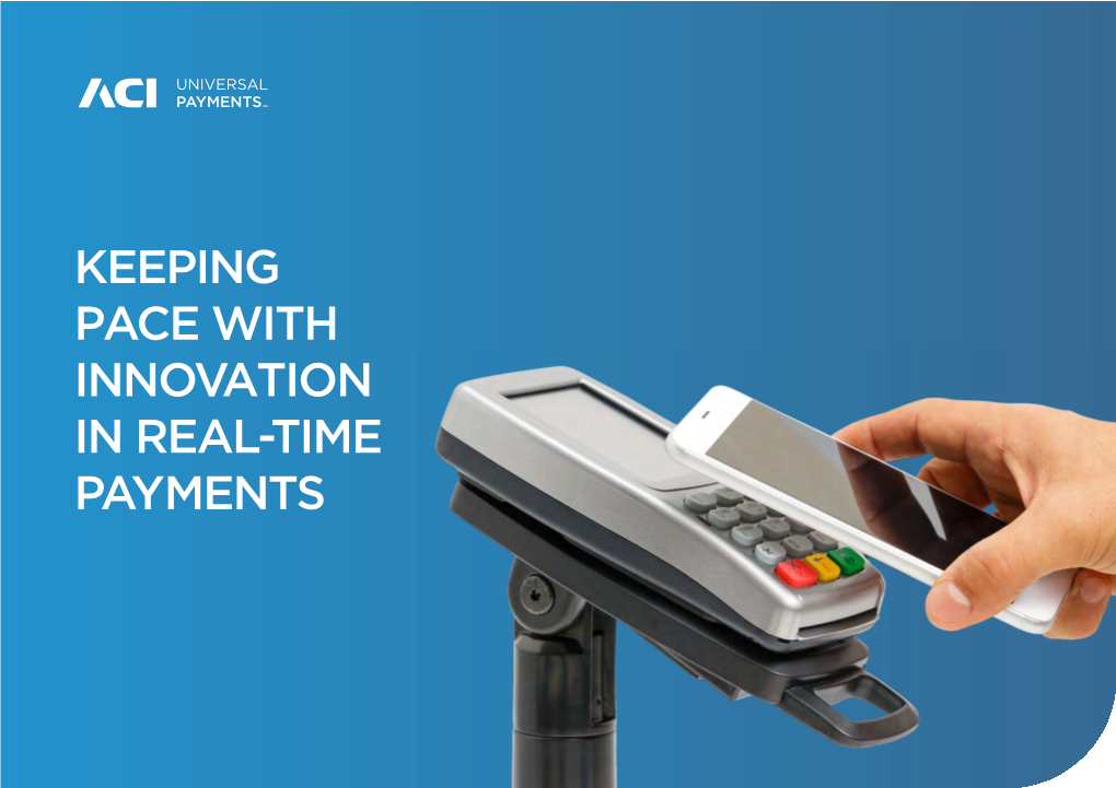 Keeping Pace with Innovation in Real-Time Payments Is Your Bank Ready for the Future?