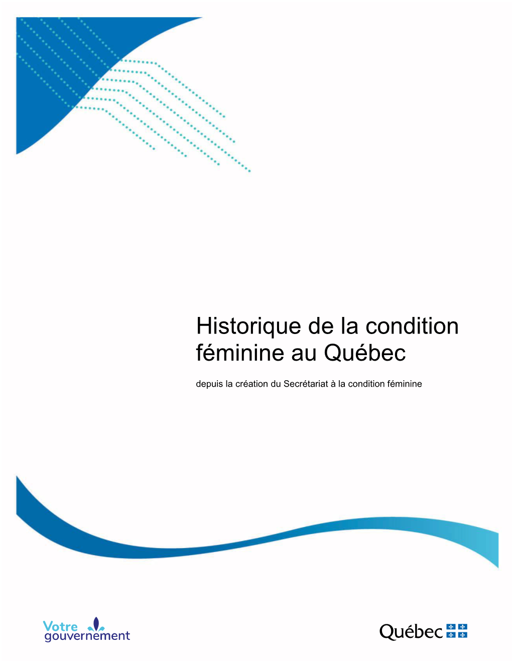 Historique De La Condition Féminine Au Québec Depuis La Création Du Secrétariat À La Condition Féminine