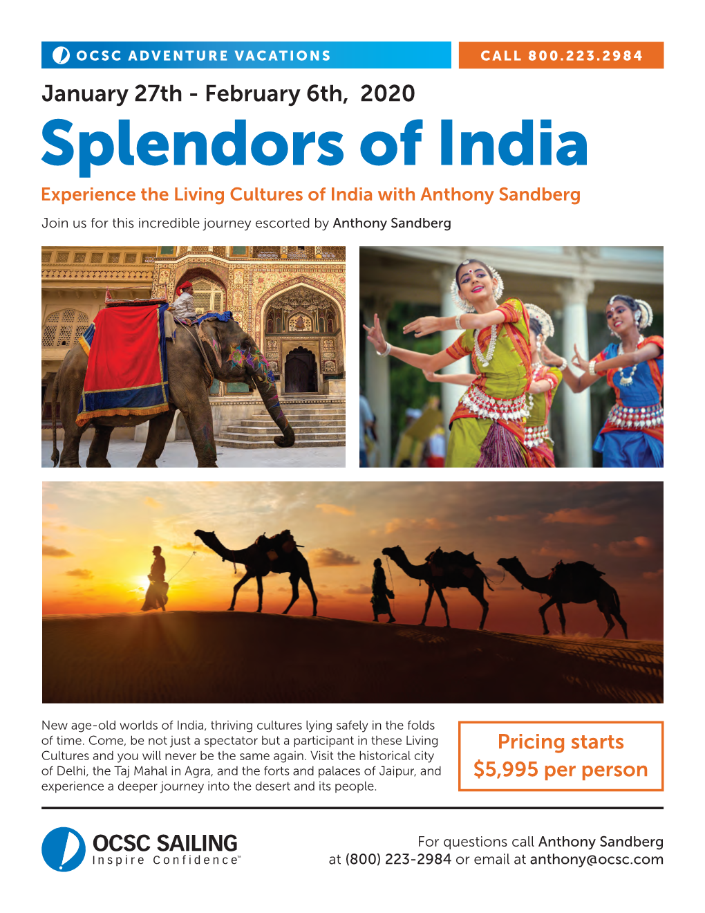 Splendors of India Experience the Living Cultures of India with Anthony Sandberg Join Us for This Incredible Journey Escorted by Anthony Sandberg