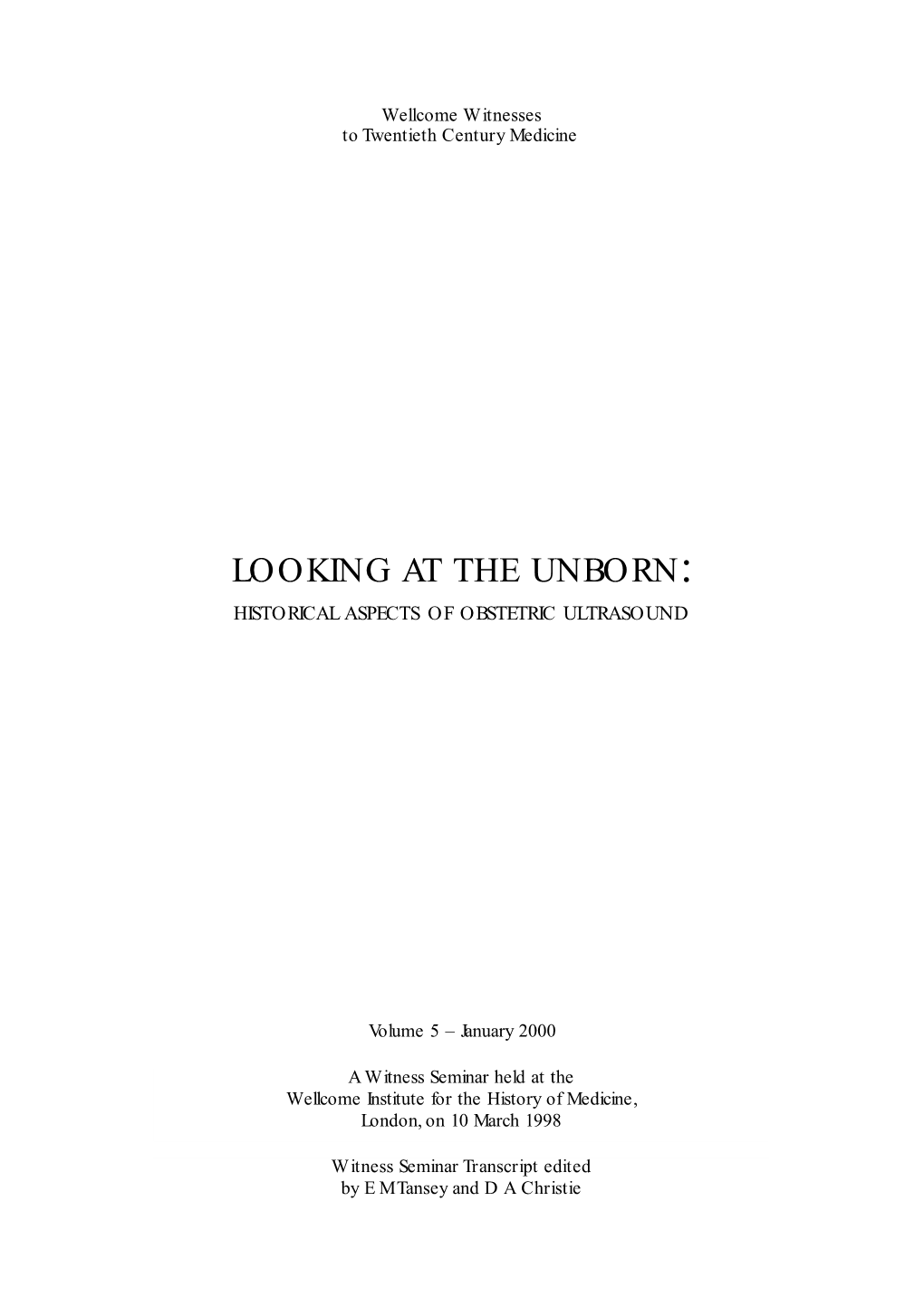 Looking at the Unborn: Hi S to R I Ca L As P E C T S of Ob S T E T R I C Ult R a S O U N D