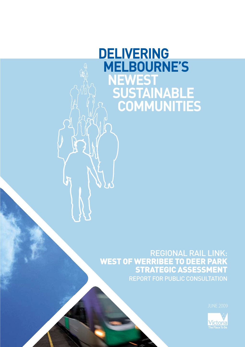 Regional Rail Link: West of Werribee to Deer Park Strategic Assessment Report for Public Consultation