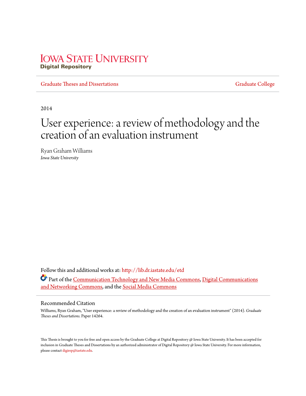 User Experience: a Review of Methodology and the Creation of an Evaluation Instrument Ryan Graham Williams Iowa State University