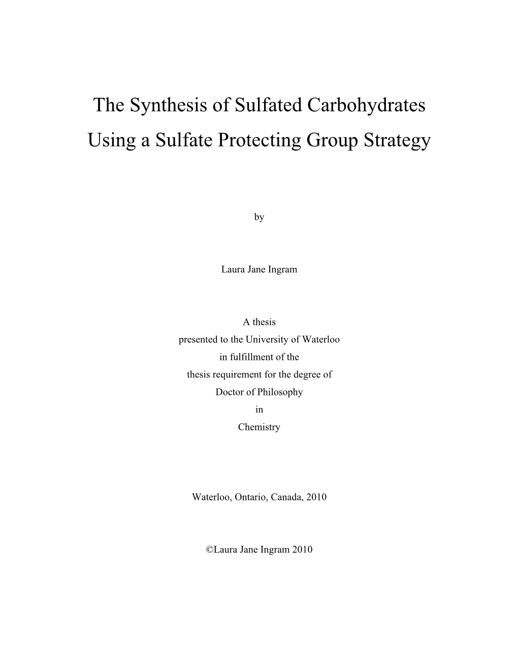 The Synthesis of Sulfated Carbohydrates Using a Sulfate Protecting Group Strategy