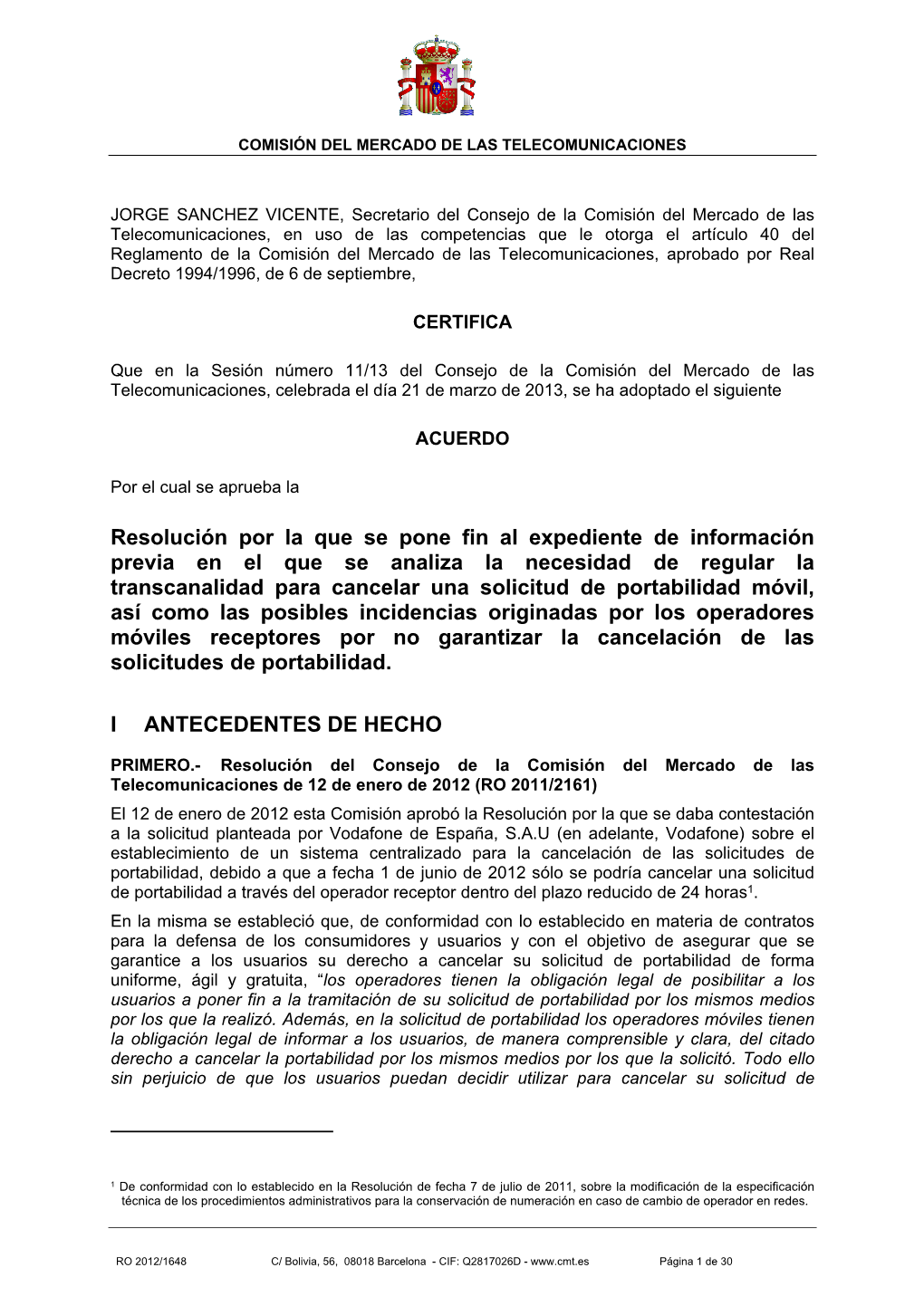 Resolución Por La Que Se Pone Fin Al Expediente De Información Previa En El Que Se Analiza La Necesidad De Regular La Transcan