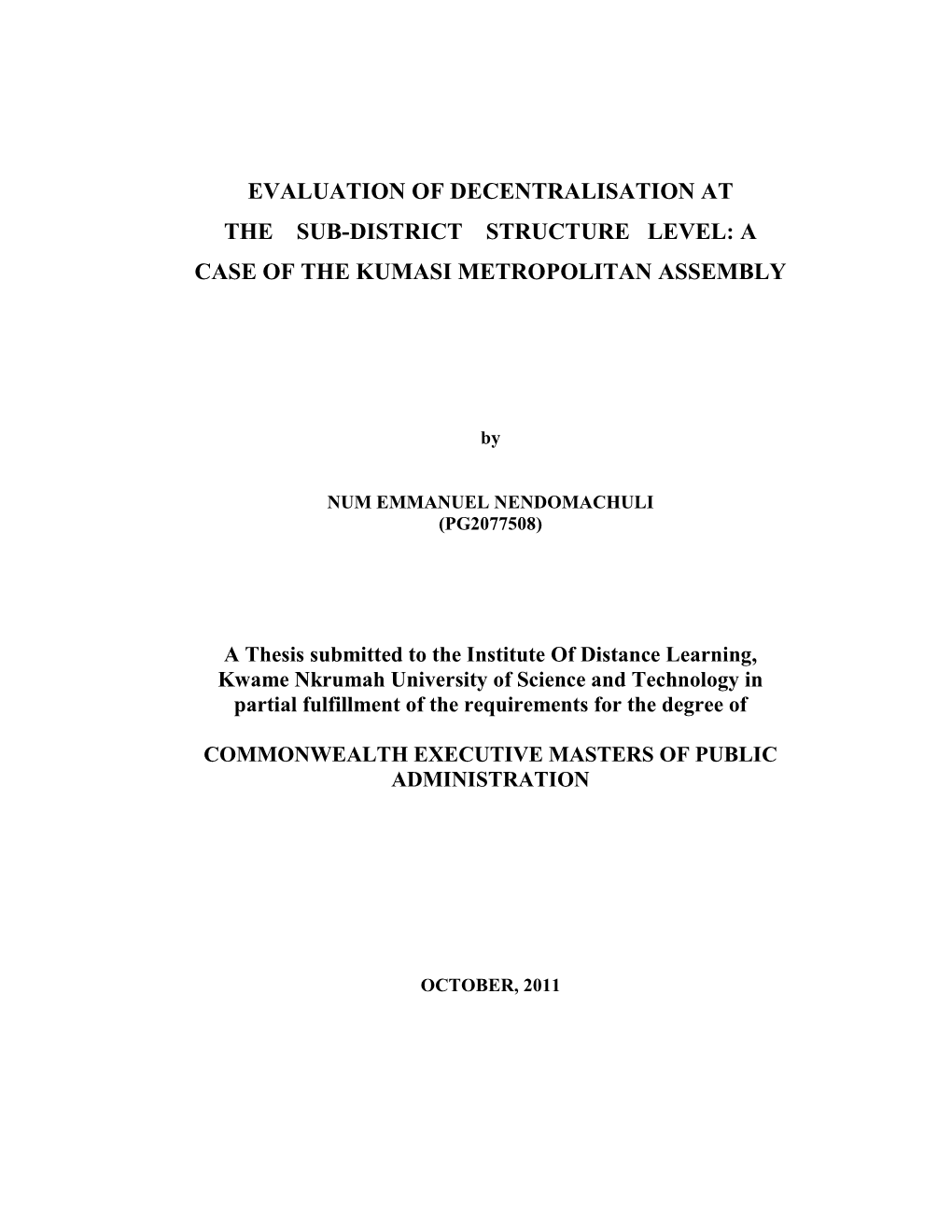 Evaluation of Decentralisation at the Sub-District Structure Level: a Case of the Kumasi Metropolitan Assembly