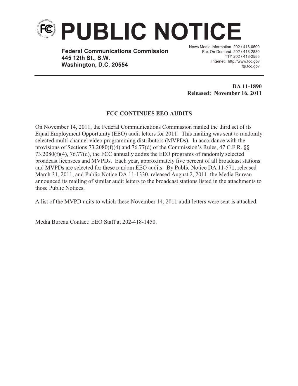 PUBLIC NOTICE News Media Information 202 / 418-0500 Federal Communications Commission Fax-On-Demand 202 / 418-2830 445 12Th St., S.W