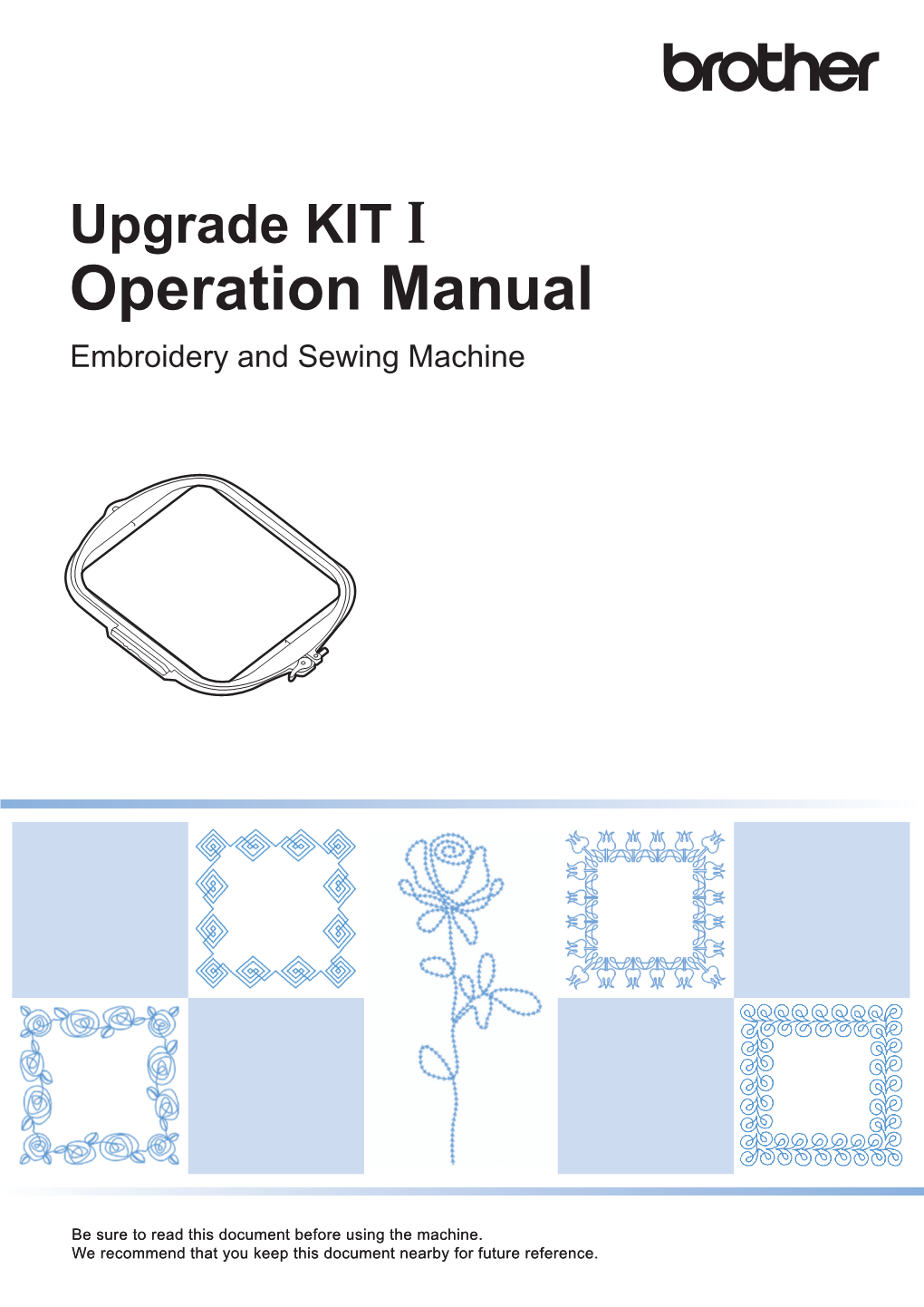 Operation Manual Embroidery and Sewing Machine