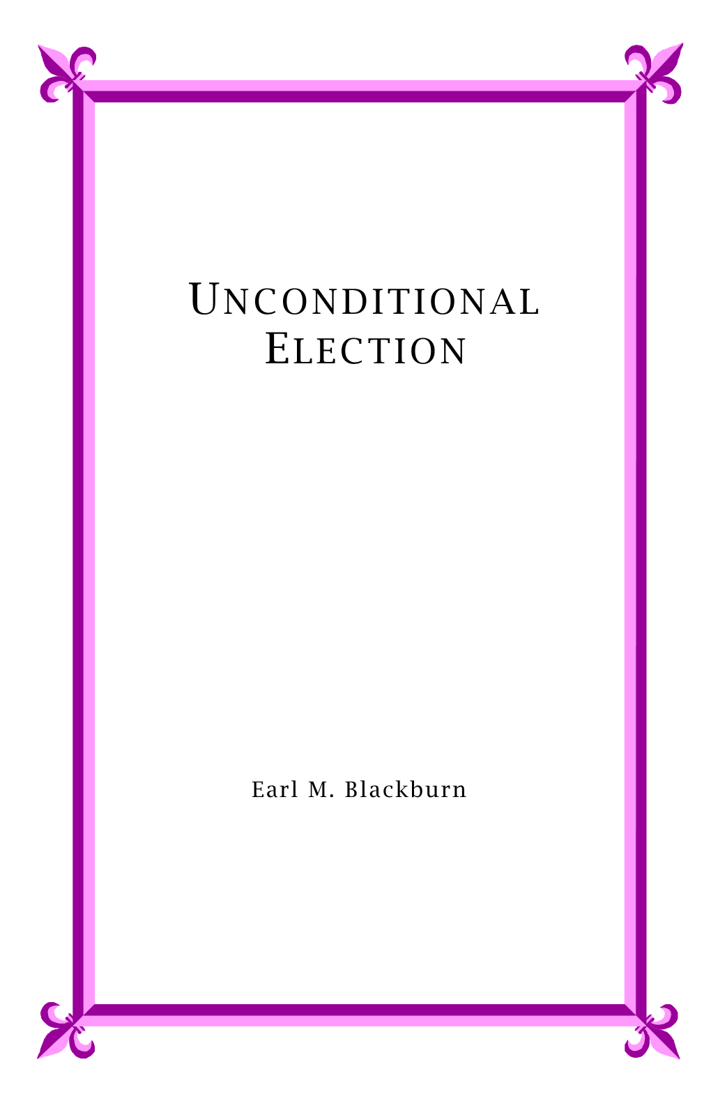 Unconditional Election