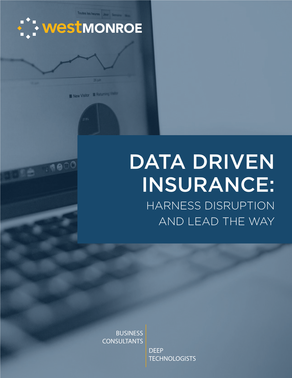 Data Driven Insurance: Harness Disruption and Lead the Way