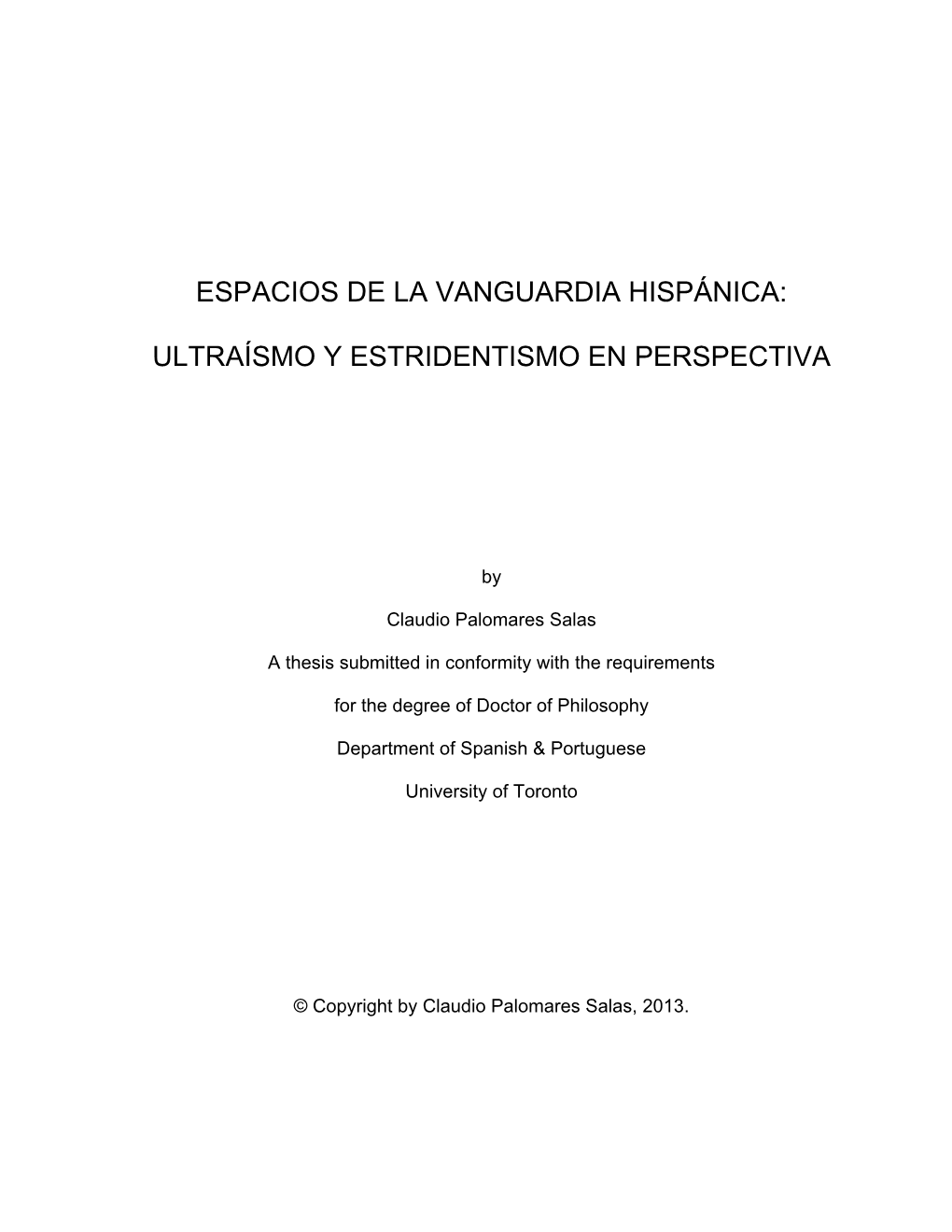 Espacios De La Vanguardia Hispánica: Ultraísmo Y Estridentismo En Perspectiva, Discutí La Idea Del Espacio En Las Primeras Décadas Del Siglo XX