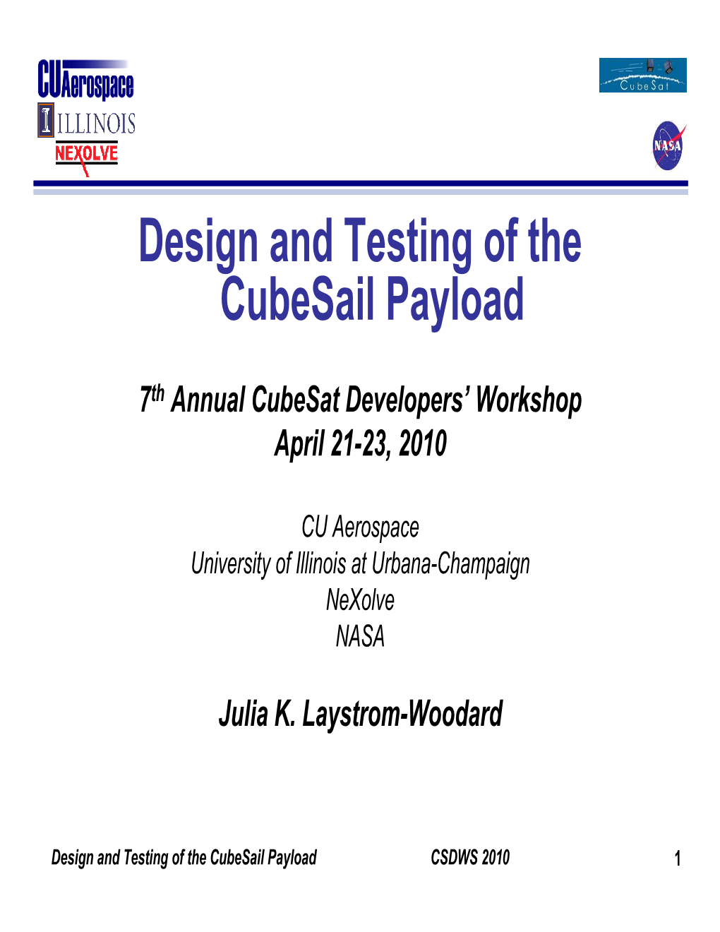 Design and Testing of the Cubesail Payload