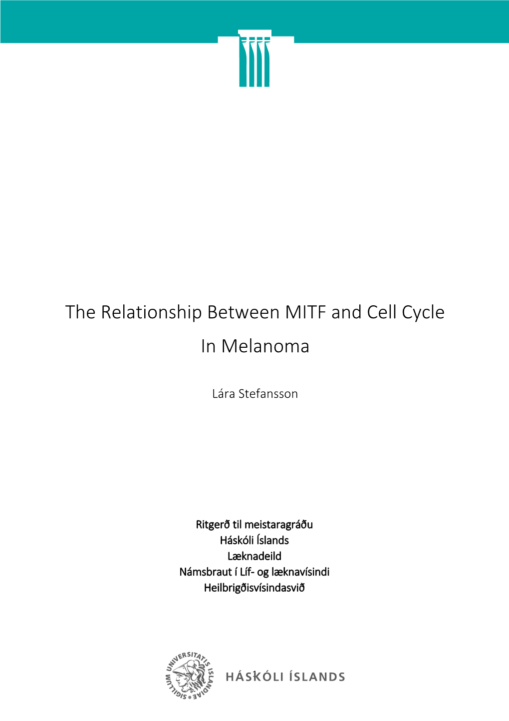 The Relationship Between MITF and Cell Cycle in Melanoma